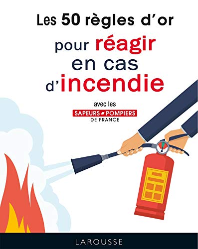 50 règles d'or pour réagir en cas d'incendie (Hardcover)