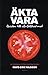 Äkta vara : guide till oför...