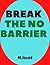Break the no Barrier