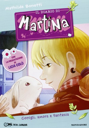 Conigli, amore e fantasia. Il diario di Martina vol. 6 (Paperback)