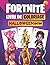 Fortnite Livre de Coloriage...