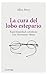 La cura del lobo estepario: Espiritualidad cotidiana con Hermann Hesse