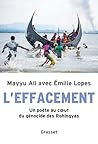 L'effacement: Un poète au coeur du génocide des Rohingyas L'effacement: Un poète au coeur du génocide des Rohingyas