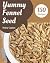 150 Yummy Fennel Seed Recip...