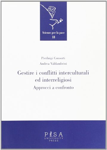Gestire i conflitti interculturali ed interreligiosi. Approcci a confronto (Paperback)