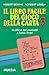 Il libro facile del gioco d...