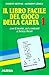 Il libro facile del gioco d...