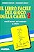 Il libro facile del gioco della carta 2: Con il morto, nei contratti a colore (Italian Edition)
