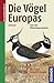 Die Voegel Europas und des ...