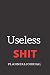 Useless Shit Planner & Jour...