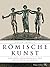 Römische Kunst von den Anfä...