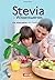 Stevia-Wissenswertes: Die A...