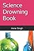Science Drowning Book