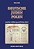 Deutsche - Juden - Polen zwischen Aufklarung und Drittem Reich