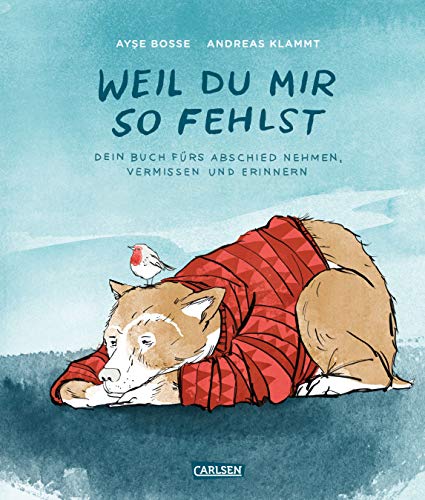 Weil du mir so fehlst: mit einem Lied von BOSSE zum download (Hardcover)