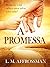 A Promessa: Mudarias a tua ...
