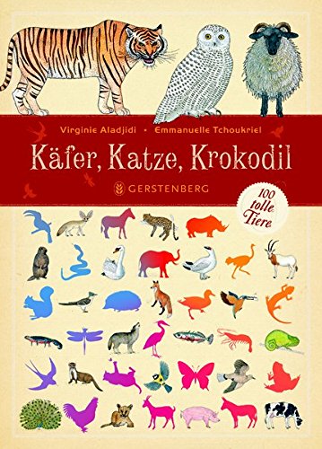 Käfer, Katze, Krokodil: 100 tolle Tiere (Hardcover)