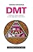 Dmt. Conferenze, Visioni E Predizioni: Conferenze, visioni e predizioni su come raggiungere il piano divino (Italian Edition)