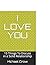 I LOVE YOU: 15 Things To Di...