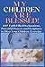 MY CHILDREN ARE BLESSED! by Idowu Omisore
