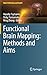 Functional Brain Mapping: Methods and Aims (Brain Informatics and Health)