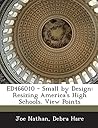 ED466010 - Small by Design: Resizing America's High Schools. View Points
