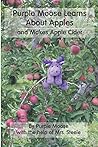 Purple Moose Learns about Apples: and Makes Apple Cider (Purple Moose Learns About Nature)