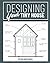 Designing Your Tiny House