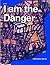 I am the Danger: Story Abou...