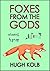 Foxes from the Gods: The My...