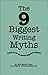 The 9 Biggest Writing Myths