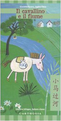 Il cavallino e il fiume. Ediz. italiana e cinese (Paperback)