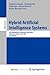 Hybrid Artificial Intelligence Systems by Emilio Corchado