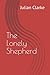 The Lonely Shepherd by Julian Clarke