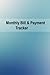 Monthly Bill & Payment Trac...