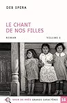 LE CHANT DE NOS FILLES - 2 VOLUMES LE CHANT DE NOS FILLES - 2 VOLUMES