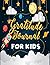 Gratitude Journal For Kids:...