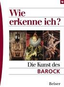 Wie erkenne ich? Die Kunst des Barock (Paperback)