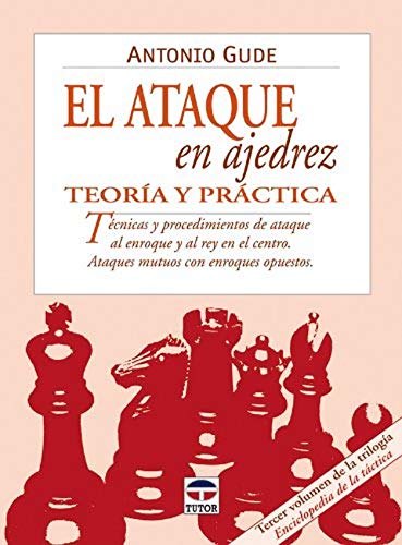 EL ATAQUE EN AJEDREZ. TEORÍA Y PRÁCTICA (Paperback)