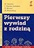 Pierwszy Wywiad z Rodzina (Seria: Psychologia Rodziny)
