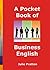 A Pocket Book of Business English by Julie Pratten