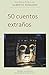50 cuentos extraños