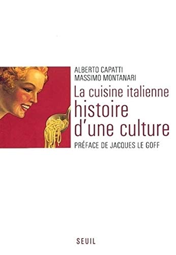 La Cuisine italienne : Histoire d'une culture (Histoire (H.C.)) (French Edition)