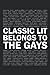 Classic Lit Belongs To The ...