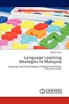 Language Learning Strategies in Malaysia: Language Learning Strategies Employed by Primary School Students