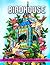 Birdhouses Coloring Book: Adult Coloring Book With Beautiful Birdhouse and Flower For Stress Relief