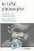 Le bébé philosophe: traduct...