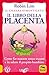 Il libro della placenta. Il Chakra dimenticato. Come far nascere senza traumi e in salute il proprio bambino