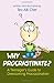 Why Procrastinate? -- A Tee...