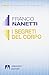 I segreti del corpo. La com...